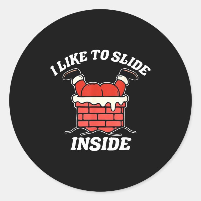 I Like To Slide Inside Funny Santa Couple Matching Classic Round Sticker (Front)