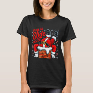 I Like To Slide Inside Funny Santa Couple Matching T-Shirt
