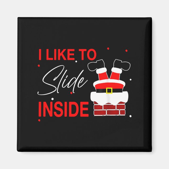 I Like To Slide Inside Funny Xmas Couple Unhinge P Magnet (Front)