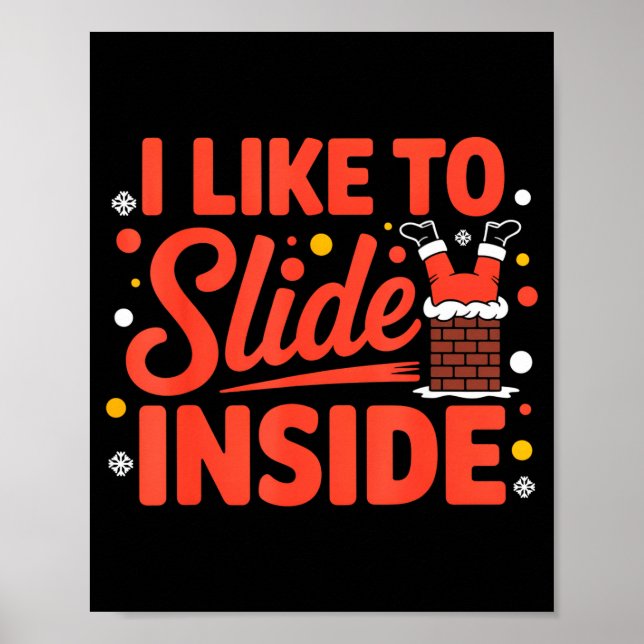 I Like To Slide Inside Funny Xmas Outfits  Poster (Front)