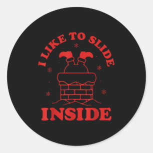 I Like To Slide Inside I Like To Ride On Top Coupl Classic Round Sticker