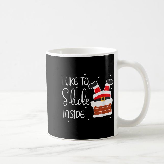 I Like To Slide Inside Like To Ride On Top Xmas Co Coffee Mug (Right)