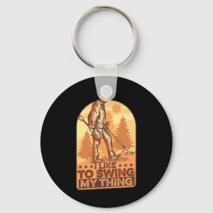 I Like To Swing My Thing Funny Metal Detecting Gol Key Ring