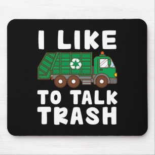 I Like To Talk Trash Recycling Garge Truck Collect Mouse Pad