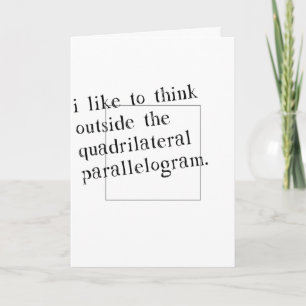 I Like To Think Outside The Box Card