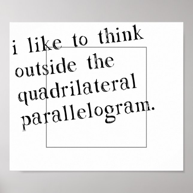 I Like To Think Outside The Box Poster (Front)