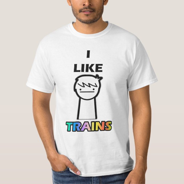I LIKE TRAINS ASDF MOVIE T-Shirt (Front)