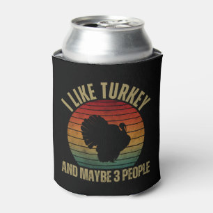 I LIKE TURKEY AND MAYBE 3 PEOPLE CAN COOLER
