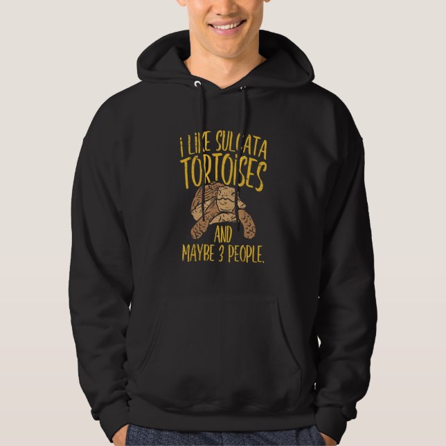 I like turtles African Spurred Sulcata Tortoise Te Hoodie (Front)
