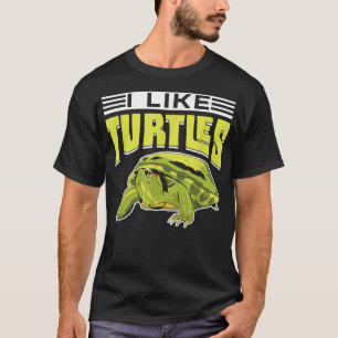 I Like Turtles Pet Animal Lover Turtle T-Shirt