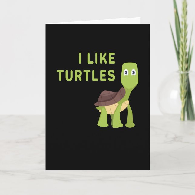 I Like Turtles Turtle Reptile Card (Front)