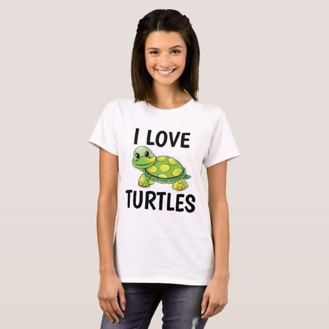 I LIKE TURTLES TURTLE T-shirts (Front Full)