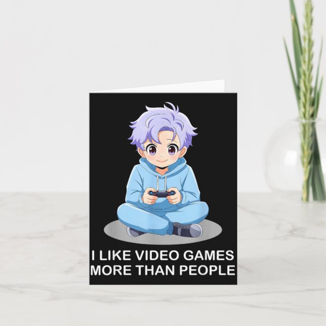 I Like Video Games More Than People Funny Gamer An Card (Front)