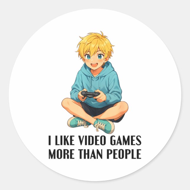I Like Video Games More Than People Funny Gamer An Classic Round Sticker (Front)