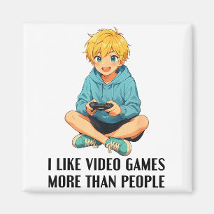 I Like Video Games More Than People Funny Gamer An Magnet
