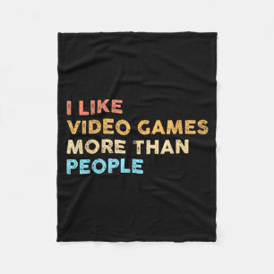 I Like Video Games More Than People Funny Gamer Ga Fleece Blanket