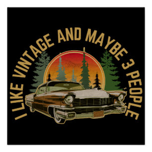 I like vintage and maybe 3 people classic car poster