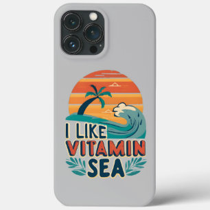 I Like Vitamin Sea , Sea Vibes , Relaxing Beach iPhone 13 Pro Max Case