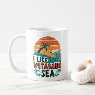 I Like Vitamin Sea , Sea Vibes , Relaxing Beach Coffee Mug