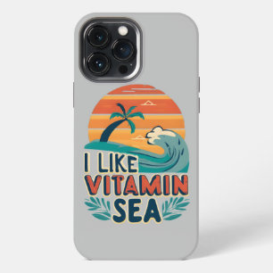 I Like Vitamin Sea , Sea Vibes , Relaxing Beach iPhone 13 Pro Max Case