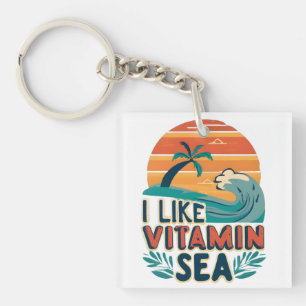 I Like Vitamin Sea , Sea Vibes , Relaxing Beach Key Ring