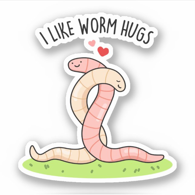 I Like Worm Hugs Funny Warm Worm Pun  (Front)