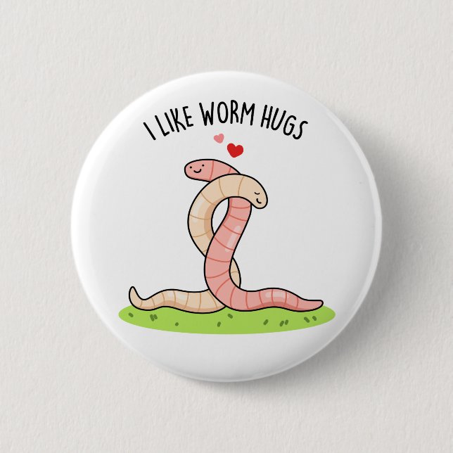I Like Worm Hugs Funny Warm Worm Pun  6 Cm Round Badge (Front)