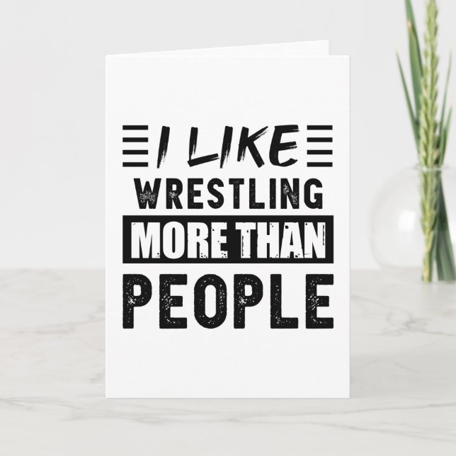 I like Wrestling more than People Funny Card (Front)