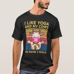 I Like Yoga And Cows And Maybe 3 People For Yoga C T-Shirt