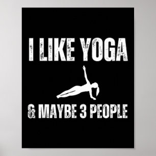 I Like Yoga And Maybe 3 People Funny Introvert Nam Poster