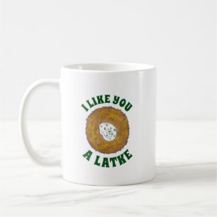 I Like You a Latke Potato Pancakes Hanukkah Foodie Coffee Mug