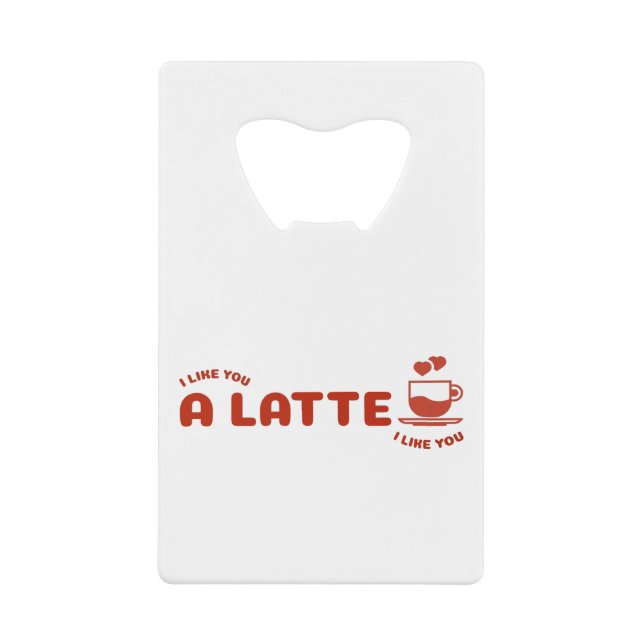 I Like You A Latte (Front)