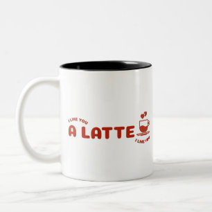 I Like You A Latte Two-Tone Coffee Mug