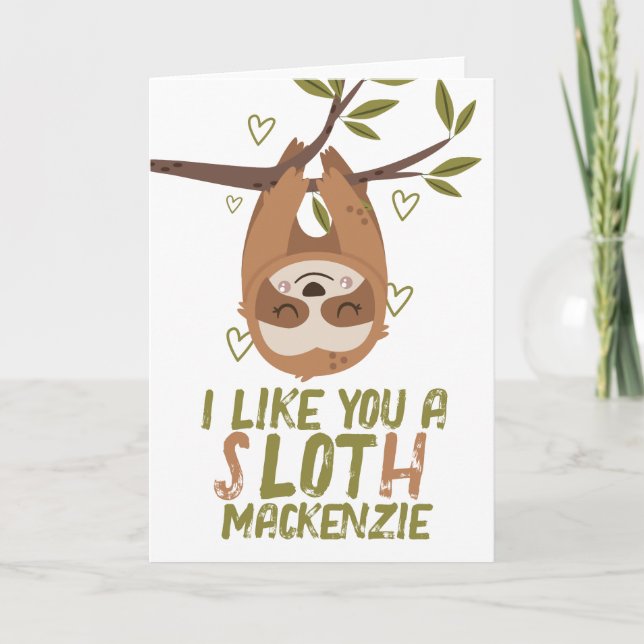 I like you a sloth personalised Valentines Holiday Card (Front)