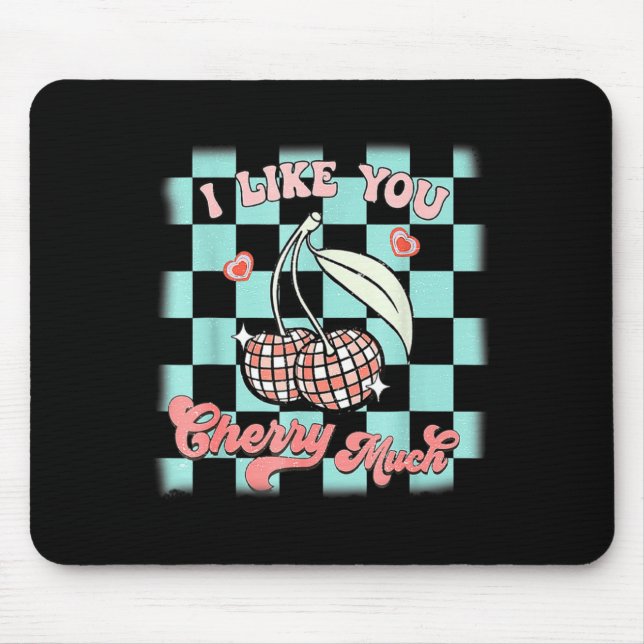 I Like You Cherry Much Funny Retro Love Valentine  Mouse Pad (Front)
