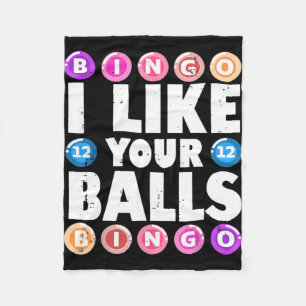 I Like Your Balls Bingo Gambling Womens Mothers Da Fleece Blanket