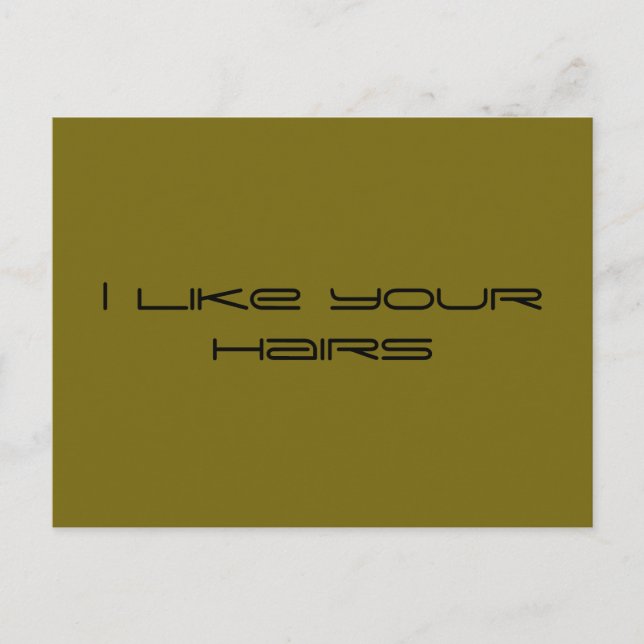 I like your hairs,Orphan Black quote,geometric fon Postcard (Front)