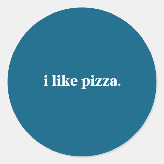 I Like Zza Food Lover Funny Quote Minimalist  Classic Round Sticker (Front)