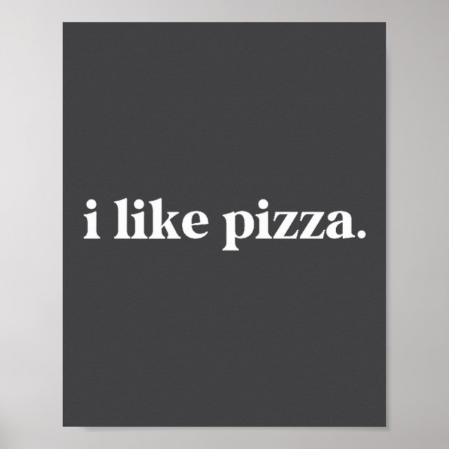 I Like Zza Food Lover Funny Quote Minimalist  Poster (Front)