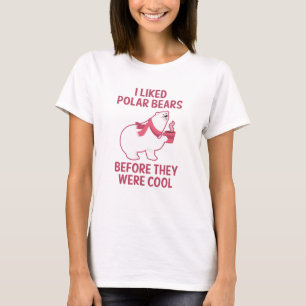 I Liked Polar Bears T-Shirt