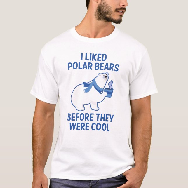 I Liked Polar Bears T-Shirt (Front)