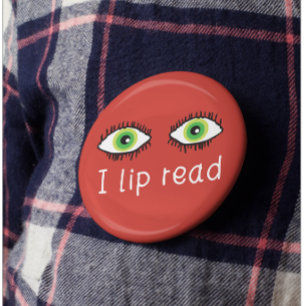 I lip read badge pin for the deaf lip reading