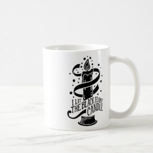 I Lit The Black Flame Candle Halloween Spooky Witc Coffee Mug