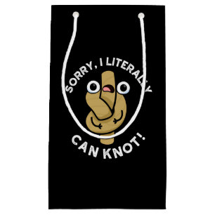 I Literally Can Knot Funny Rope Pun Dark BG Small Gift Bag