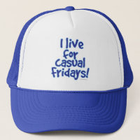 I Live For Casual Friday Working Motto