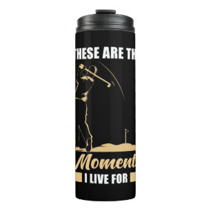 I Live For Golf Thermal Tumbler