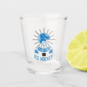I Live For Ice Hockey Shot Glass