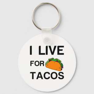 I LIVE FOR TACOS KEY RING