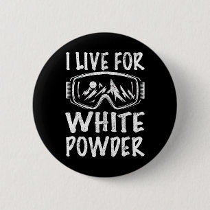 I Live For White Powder 80s 90s Retro Skiing Snowb 6 Cm Round Badge