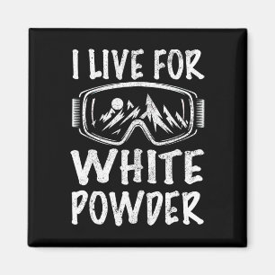 I Live For White Powder 80s 90s Retro Skiing Snowb Magnet